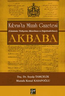 Akbaba - Kıbrıs'ta Mizah Gazetesi (Günümüz Türkçesine Aktarılması ve Değerlendirilmesi) 
