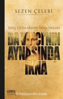 Da Vinci’nin Aynasında İkna - Sezen Çelebi