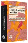 Divan Edebiyatı Yazıları 2 / Edebî Bahisler, Nesre Tahviller, Şerhler