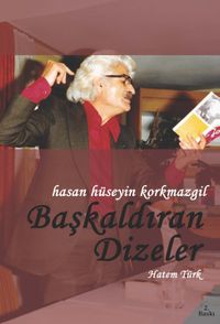 Hasan Hüseyin Korkmazgil & Başkaldıran Dizeler