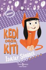 Kedi Değil Kiti / Işıklar Sönünce                          