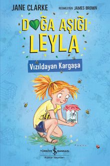 Doğa Aşığı Leyla / Vızıldayan Kargaşa 