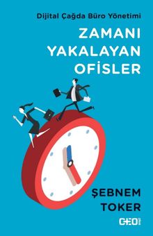 Zamanı Yakalayan Ofisler & Dijital Çağda Büro Yönetimi