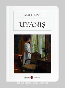 Uyanış (Cep Boy) (Tam Metin) - Kate Chopin