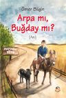 Arpa Mı,  Buğday Mı?