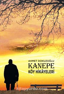 Kanepe & Köy Hikayeleri - Ahmet Dokuzoğlu