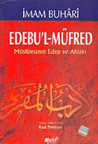 Müslümanın Edep ve Ahlakı Edebu'l-Müfred (2 Hmr+Ciltli)