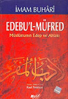 Müslümanın Edep ve Ahlakı Edebu'l-Müfred (2 Hmr+Ciltli)