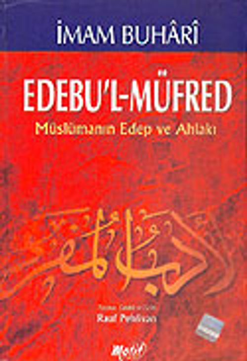 Müslümanın Edep ve Ahlakı Edebu'l-Müfred (2 Hmr+Ciltli)