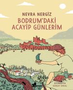 Bodrum'daki Acayip Günlerim