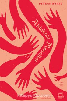 Ahlaksız Masallar - Petrus Borel