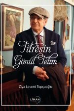 Titresin Gönül Telim