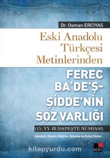 Eski Anadolu Türkçesi Metinlerinden Ferec Ba‘De’ş-Şidde’nin Söz Varlığı