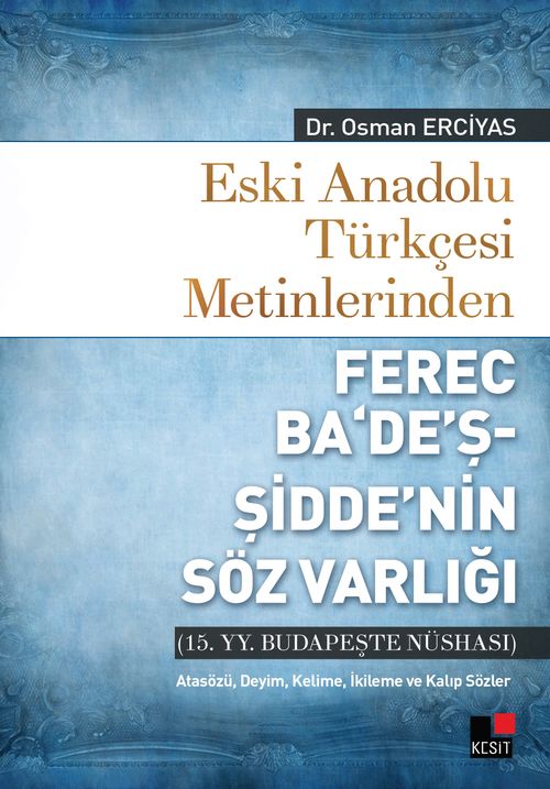 Eski Anadolu Türkçesi Metinlerinden Ferec Ba‘De'ş-Şidde'nin Söz Varlığı