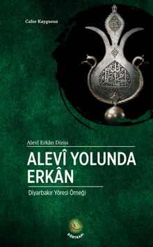 Alevi Yolunda Erkan & Diyarbakır Yöresi Örneği