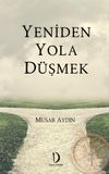 Yeniden Yola D&uuml;şmek