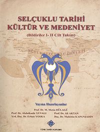 Selçuklu Tarihi Kültür ve Medeniyet (Bildiriler I-II Cilt Takım) 