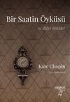 Bir Saatin &Ouml;yk&uuml;s&uuml; ve Diğer &Ouml;yk&uuml;ler