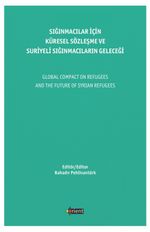 Sığınmacılar İçin Küresel Sözleşme ve Suriyeli Sığınmacıların Geleceği