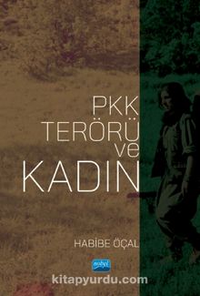 PKK Terörü ve Kadın - Habibe Öçal