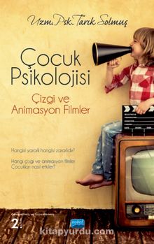 Çocuk Psikolojisi & Çizgi ve Animasyon Filmler - Uzm. Psk. Tarık Solmuş