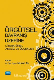 Örgütsel Davranış Üzerine Literatürel Analiz ve Ölçekler - Kolektif