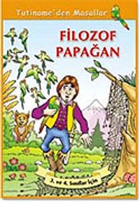 Filozof Papağan / Tutiname'den Masallar Dizisi