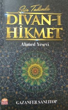 Şiir Tadında Divan-ı Hikmet - Ahmed Yesevi 