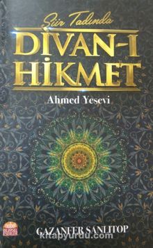 Şiir Tadında Divan-ı Hikmet - Ahmed Yesevi - Gazanfer Sanlıtop