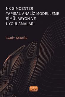 Nx Sımcenter Yapısal Analiz Modelleme Simülasyon ve Uygulamaları