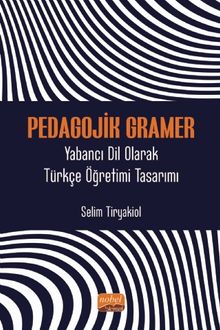 Pedagojik Gramer & Yabancı Dil Olarak Türkçe Öğretimi Tasarımı