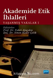 Akademide Etik İhlalleri: Yaşanmış Vakalar 1 - Kolektif