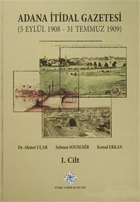 Adana İtidal Gazetesi (5 Eylül 1908-31 Temmuz 1909) (2 Cilt Takım)