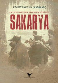 En Uzun Meydan Savaşının Hikayesi: Sakarya