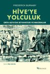 Hive'ye Yolculuk & Orta Asya'da Seyahatler ve Maceralar
