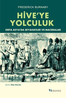 Hive'ye Yolculuk & Orta Asya'da Seyahatler ve Maceralar