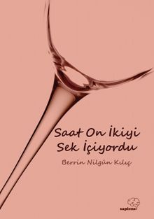 Saat On İkiyi Sek İçiyordu