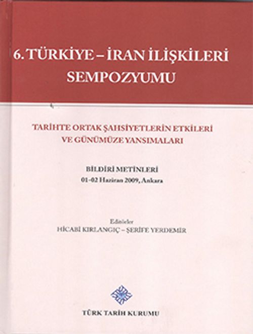 6. Türkiye-İran İlişkileri Sempozyumu 