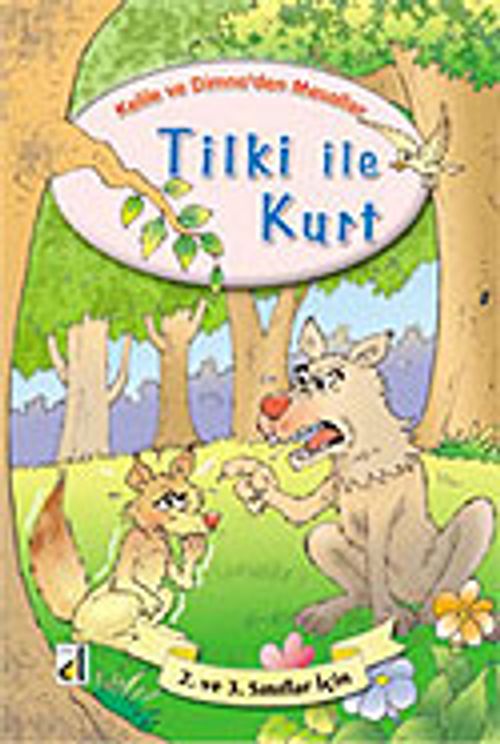 Tilki ile Kurt / Kelile ve Dimne'den Masallar Dizisi