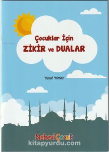 Çocuklar İçin Zikir ve Dualar - Yusuf Yılmaz