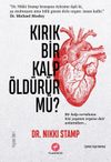 Kırık Bir Kalp &Ouml;ld&uuml;r&uuml;r M&uuml;?