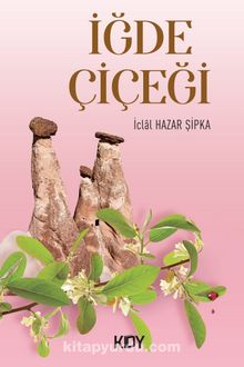 İğde Çiçeği - İclal Hazar Şipka