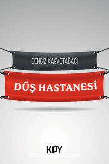 Düş Hastanesi - Cengiz Kasvetağacı