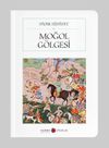 Moğol G&ouml;lgesi (Cep Boy) (Tam Metin)
