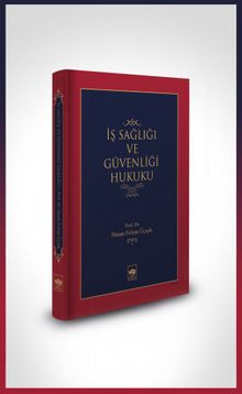 İş Sağlığı ve Güvenlik Hukuku (Ciltli) - Prof. Dr. H. Fehim Üçışık
