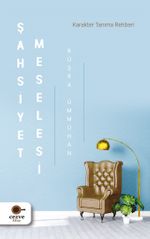 Şahsiyet Meselesi & Karakter Tanıma Rehberi