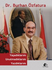 Yaşadıklarım Unutmadıklarım Yazdıklarım