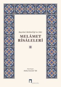 Melamet Risaleleri & Bayrami Melamiliği'ne Dair