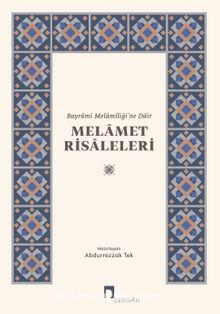 Melamet Risaleleri & Bayrami Melamiliği'ne Dair - Abdurrezzak Tek