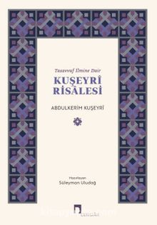 Tasavvuf İlmine Dair Kuşeyri Risalesi - İmam Kuşeyri